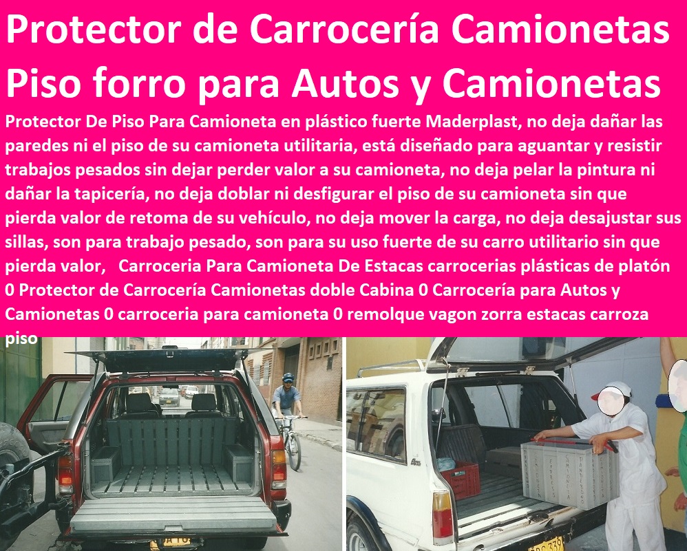 Carroceria Para Camioneta De Estacas carrocerias plásticas de platón 0 Protector de Carrocería Camionetas doble Cabina 0 Carrocería para Autos y Camionetas 0 carroceria para camioneta 0 remolque vagon zorra estacas carroza piso Carroceria Para Camioneta De Estacas carrocerias plásticas de platón 0 Protector de Carrocería Camionetas doble Cabina 0 Carrocería para Autos y Camionetas 0 carroceria para camioneta 0 remolque vagon zorra estacas carroza piso